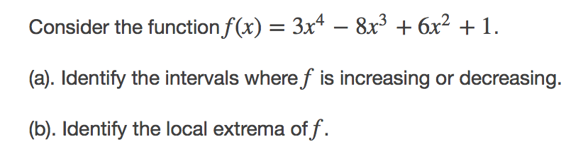 solved-consider-the-function-f-x-3x-4-8x-3-6x-2-1-chegg