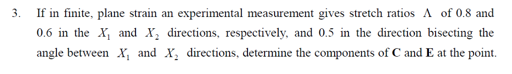 C is the Cauchy-green strain tensor and E is | Chegg.com