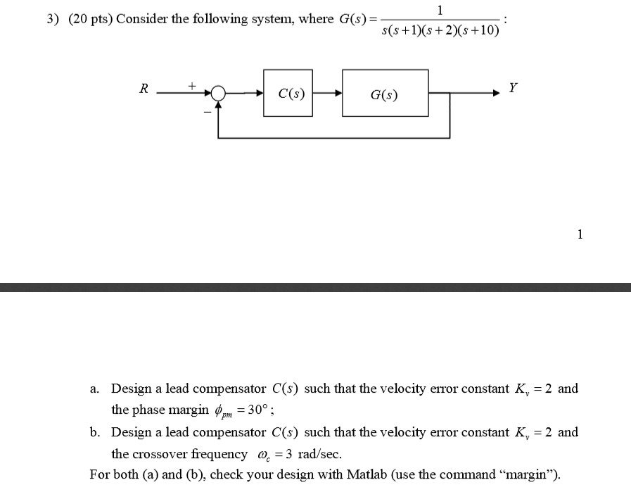 Solved Consider The Following System, Where G(s) = 1 / | Chegg.com ...