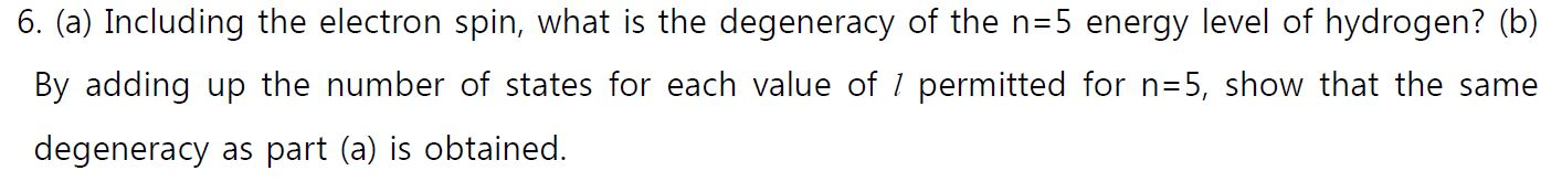 including-the-electron-spin-what-is-the-degeneracy-chegg