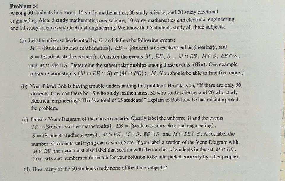 Solved Problem 5: Among 50 students in a room, 15 study | Chegg.com