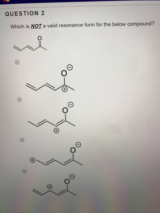 solved-which-is-not-a-valid-resonance-form-for-the-below-chegg