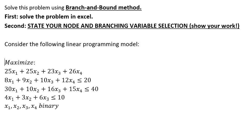 Solve this problem using Branch-and-Bound method. | Chegg.com
