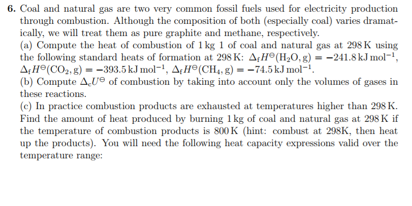 Solved 6. Coal and natural gas are two very common fossil | Chegg.com