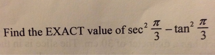 solved-find-the-exact-value-of-sec-2-pi-3-tan-2-pi-3-chegg