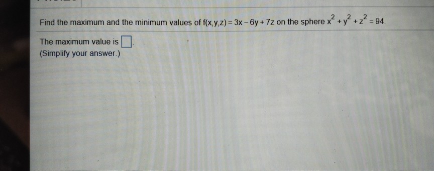 solved-find-the-maximum-and-the-minimum-values-of-f-x-y-z-chegg