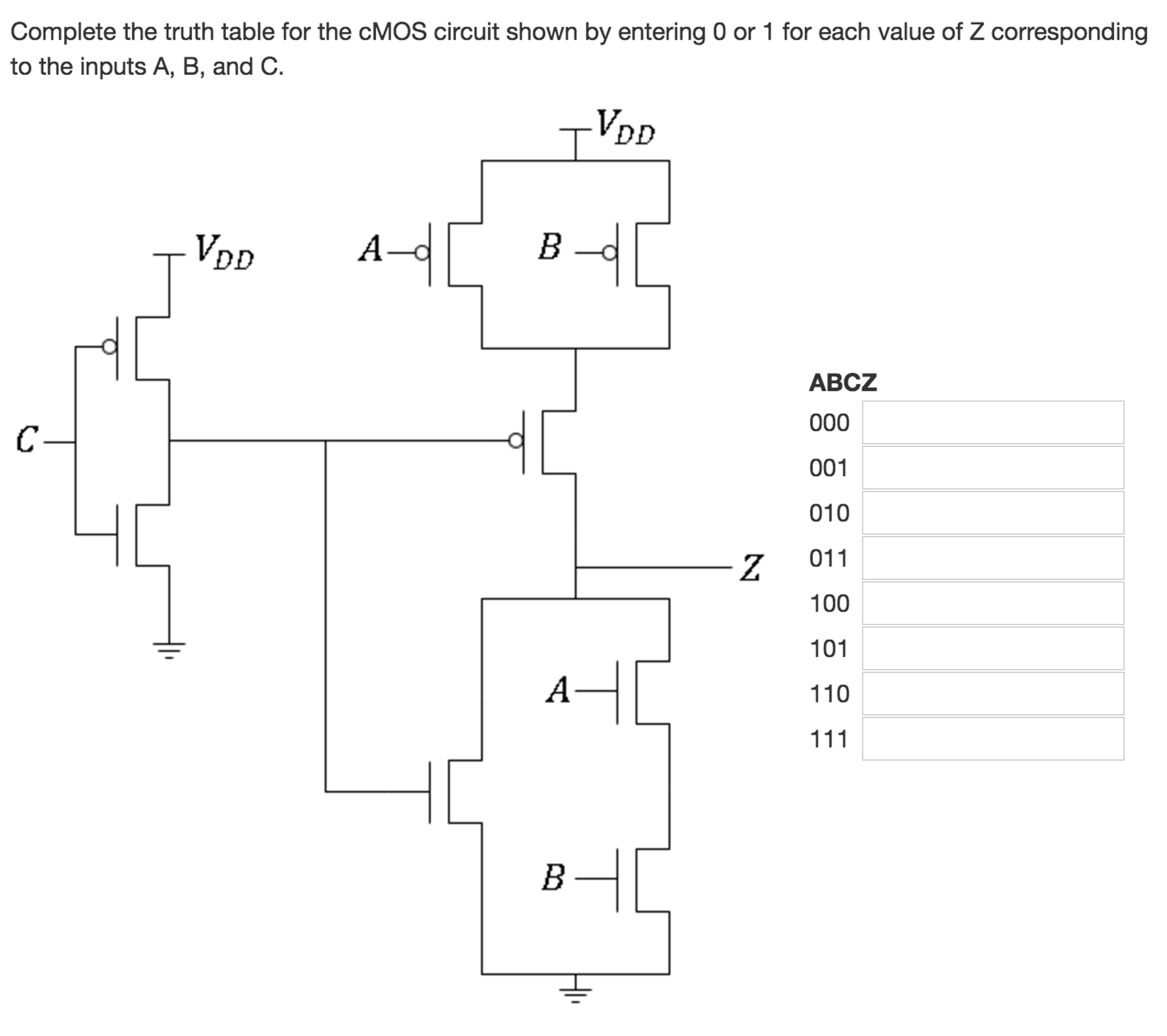 Solved Complete the truth table for the cMOS circuit shown | Chegg.com