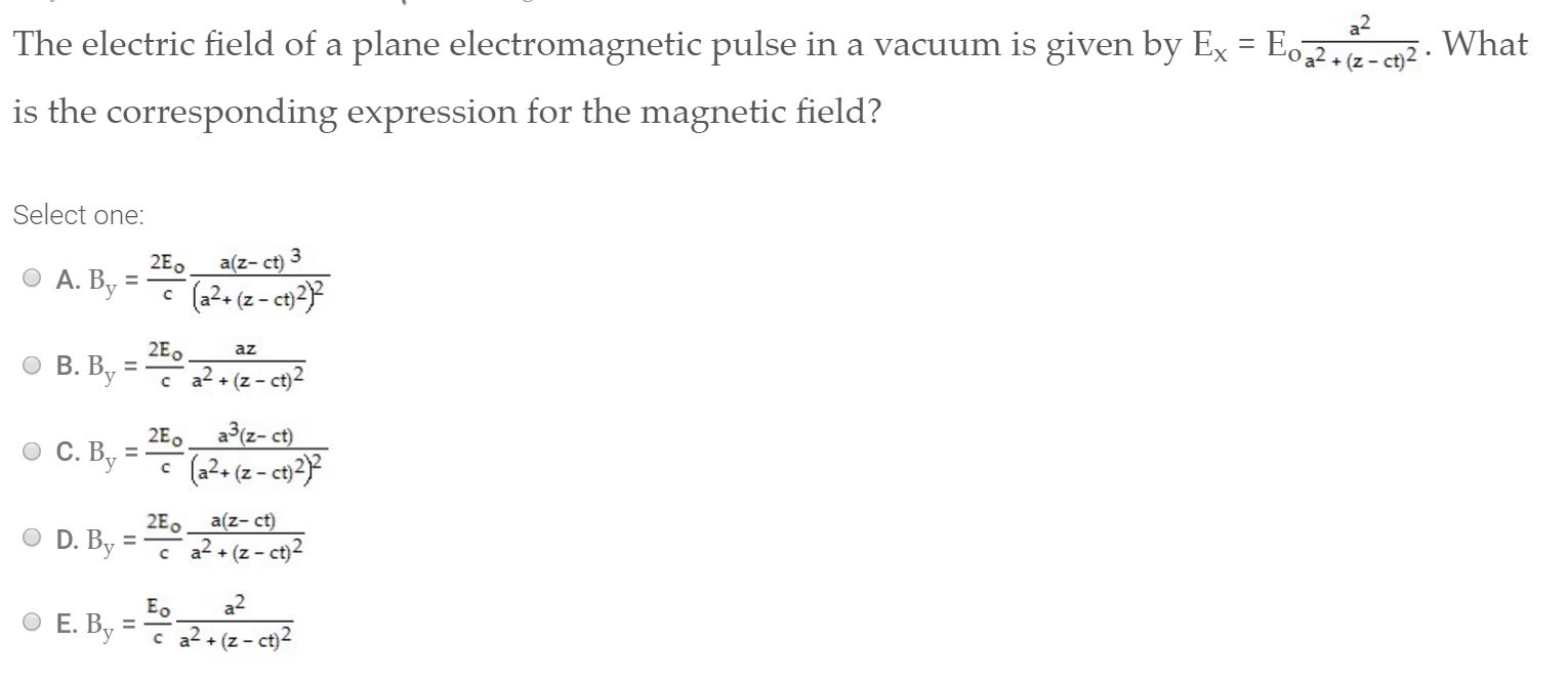 Solved The electric field of a plane electromagnetic pulse | Chegg.com