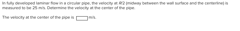 Solved In fully developed laminar flow in a circular pipe, | Chegg.com