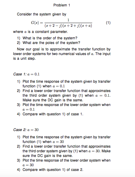 Solved Consider The System Given By G(s) = 1/(s + 2 - J)(s | Chegg.com