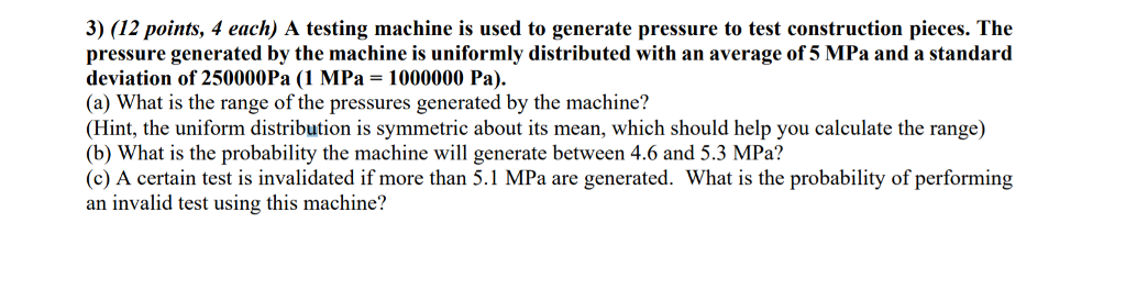 Solved 3) (12 points, 4 each) A testing machine is used to | Chegg.com