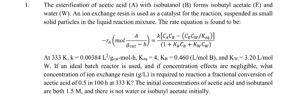 Solved 1 The esterification of acetic acid (A) with | Chegg.com