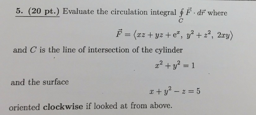 Solved Evaluate the circulation integral F dr where = (xz | Chegg.com