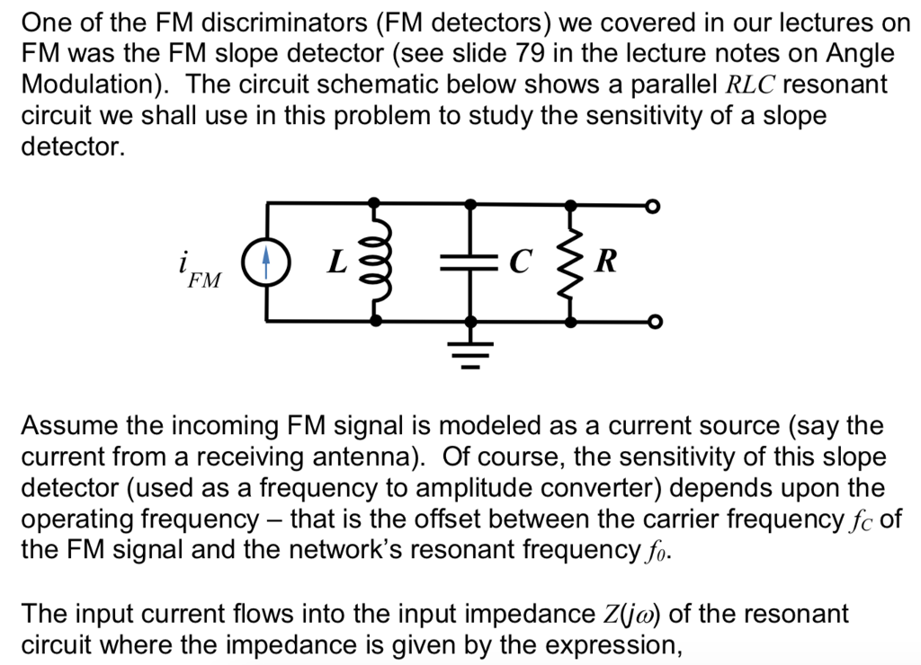 Solved One of the FM discriminators (FM detectors) we