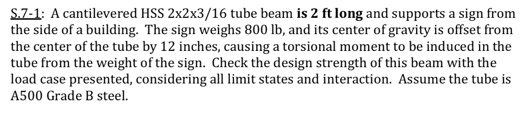 Solved S.7-1: A Cantilevered HSS 2x2x3/16 Tube Beam Is 2 Ft | Chegg.com