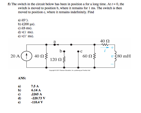 Solved The switch in the circuit below has been in position | Chegg.com