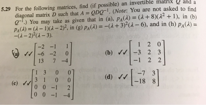Solved For the following matrices, find (if possible) an | Chegg.com