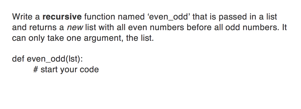 Solved Write a recursive function named 'even_odd' that is | Chegg.com