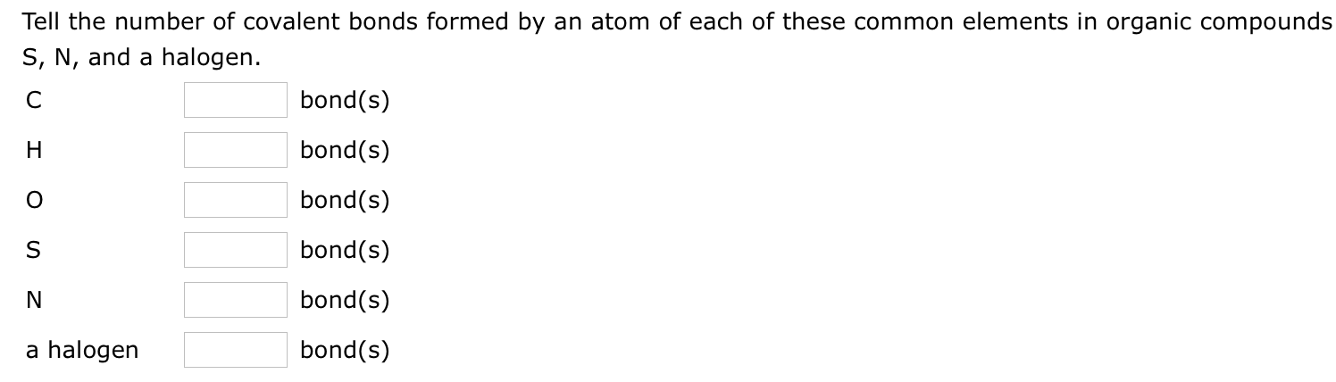 Solved Tell The Number Of Covalent Bonds Formed By An Atom | Chegg.com