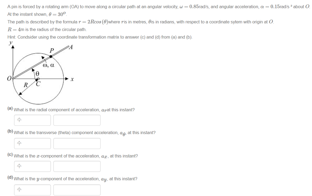 Solved A pin is forced by a rotating arm (OA) to move along | Chegg.com ...