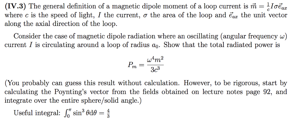 Solved (IV.3) The general definition of a magnetic dipole | Chegg.com
