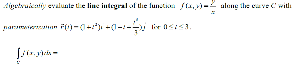 Solved Algebraically evaluate the line integral of the | Chegg.com