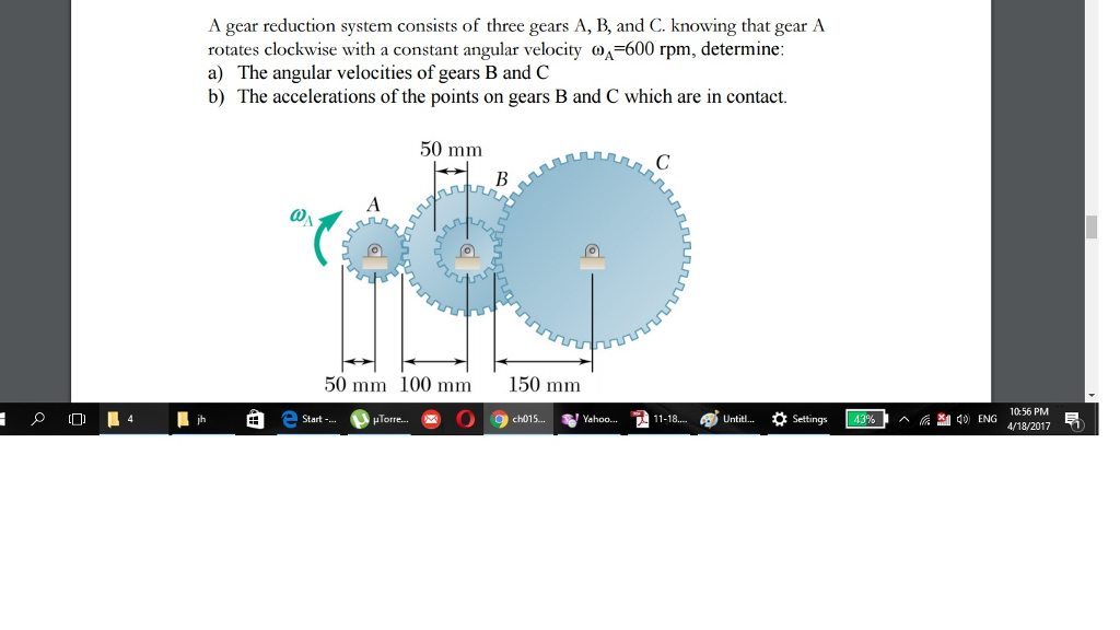 Solved A Gear Reduction System Consists Of Three Gears A, B, | Chegg.com