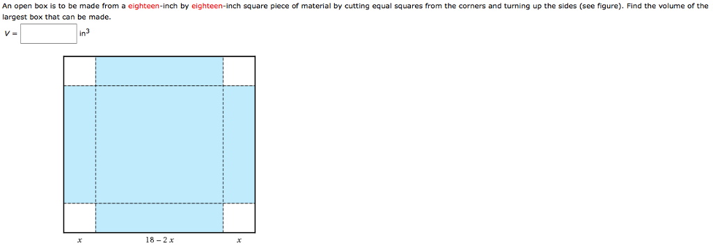 Solved An open box is to be made from a eighteen-inch by | Chegg.com