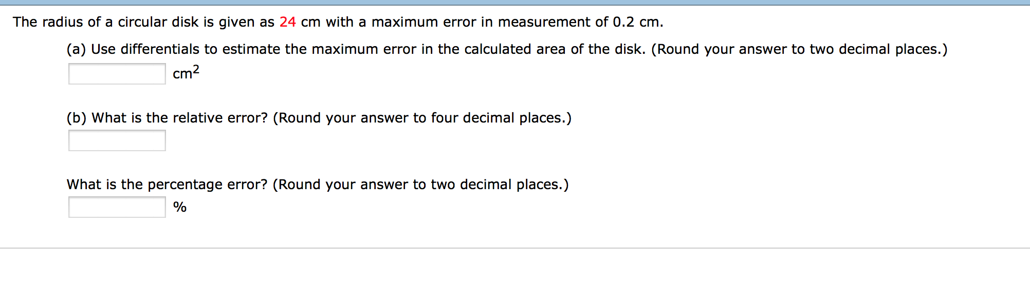 Solved The radius of a circular disk is given as 24 cm with