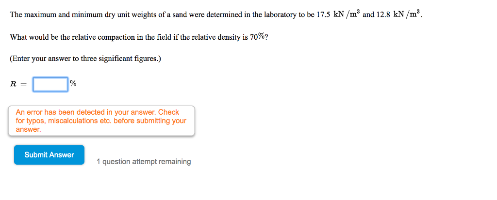 Solved The maximum and minimum dry unit weights of a sand | Chegg.com