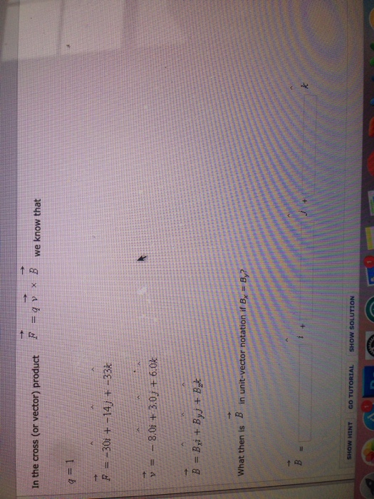 Solved In The Cross (or Vector) Product Vector F=q Vector V | Chegg.com