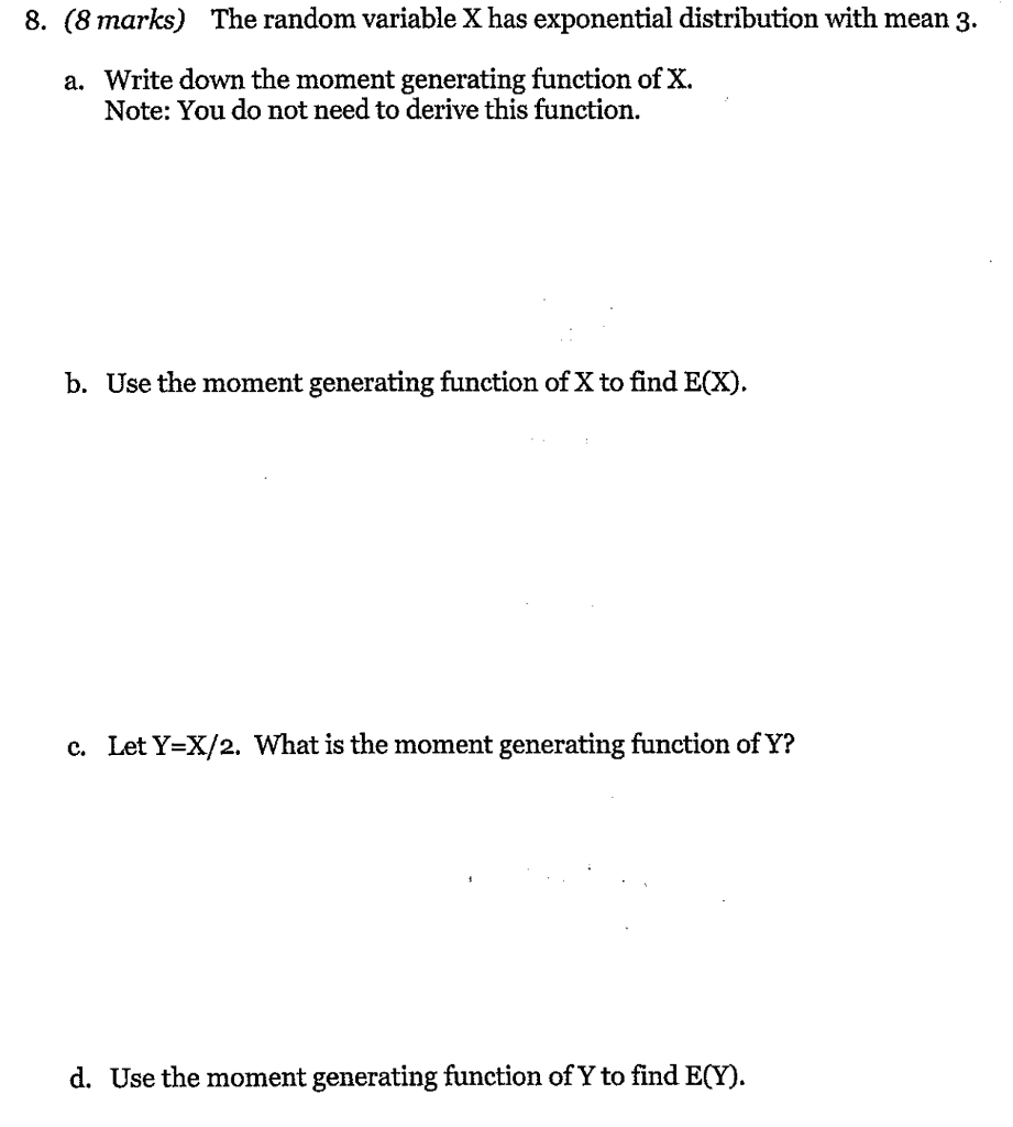 Solved 8. (8 marks) The random variable X has exponential | Chegg.com