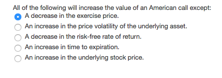 Solved All of the following will increase the value of an | Chegg.com