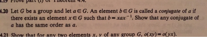 Solved 4.20 Let G Be A Group And Let A E G. An Element BEG | Chegg.com