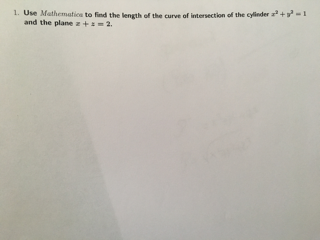 Solved Use Mathematica to find the length of the curve of | Chegg.com