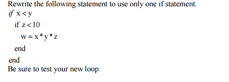 Rewrite the following statement to use only one if | Chegg.com