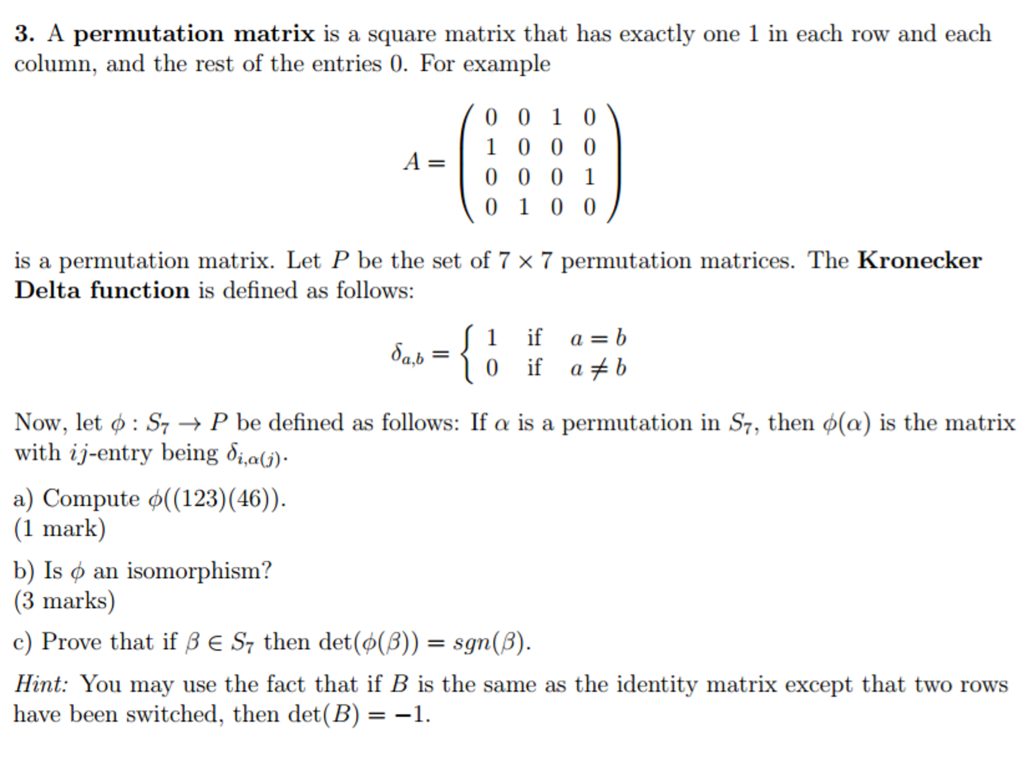 A permutation matrix is a square matrix that has | Chegg.com