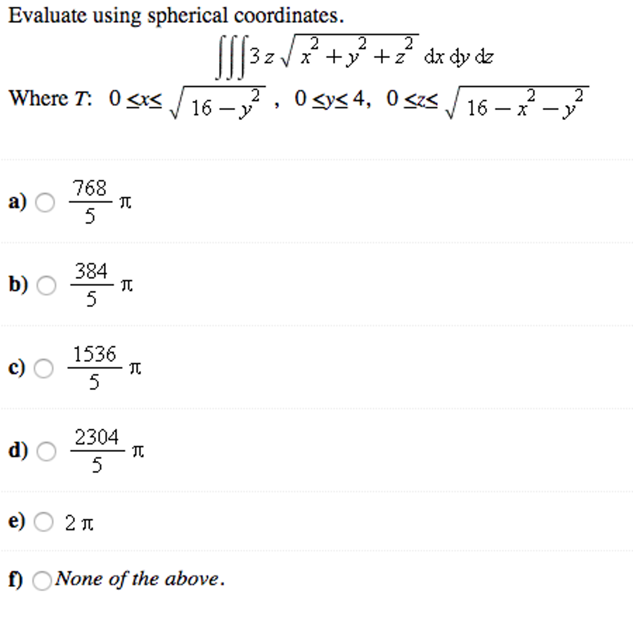 Solved evaluate using spherical coordinates integral chegg