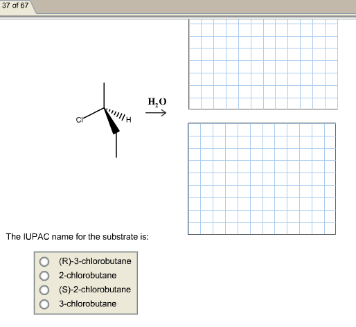 The IUPAC name for the substrate is:  (R)-3-chloro