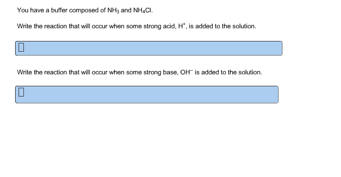Solved You have a buffer composed of NH_3 and NH_4 Cl. | Chegg.com