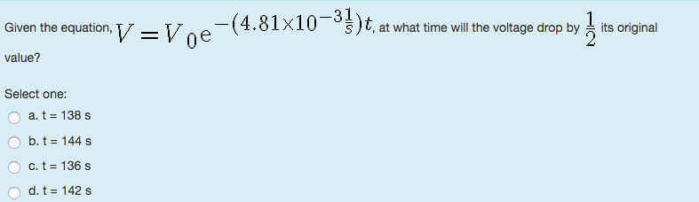 Solved Given the equation, V = V_0e^-(4.81 times 10^-3 1/s