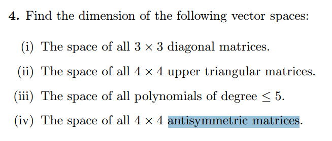 Solved Find the dimension of the following vector spaces: | Chegg.com