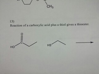 Solved CH3 13) Reaction of a carboxylic acid plus a thiol | Chegg.com