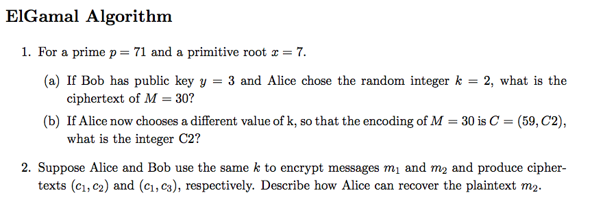Solved ElGamal Algorithm I. For a prime p = 71 and a | Chegg.com