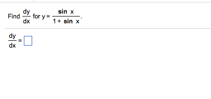 Solved dy dx Find-for y = 1 + sin x dy dX | Chegg.com