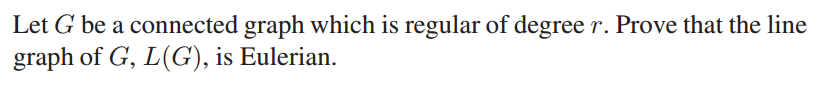 Solved Let G be a connected graph which is regular of degree | Chegg.com