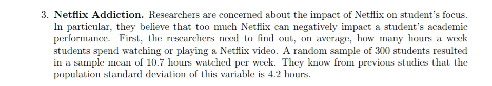 Solved 3. Netflix Addiction. Researchers are concerned about | Chegg.com