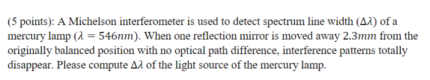 Solved (5 points): A Michelson interferometer is used to | Chegg.com