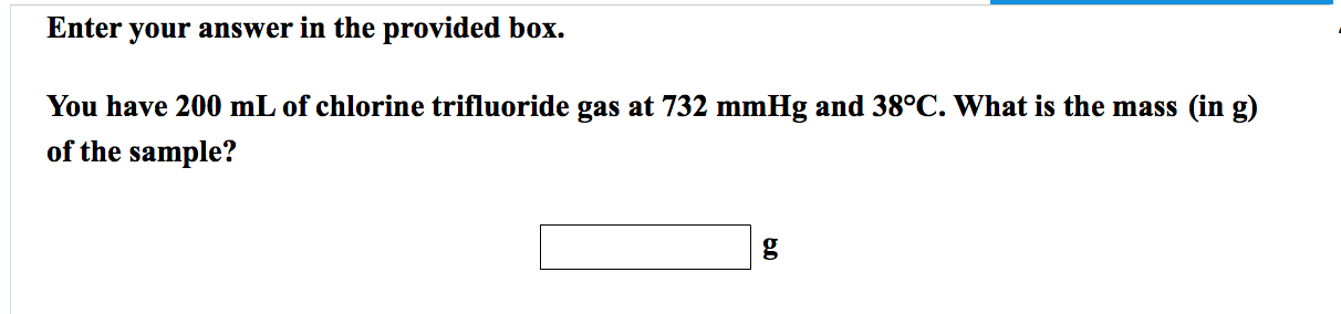 solved-you-have-200-ml-of-chlorine-trifluoride-gas-at-732-chegg