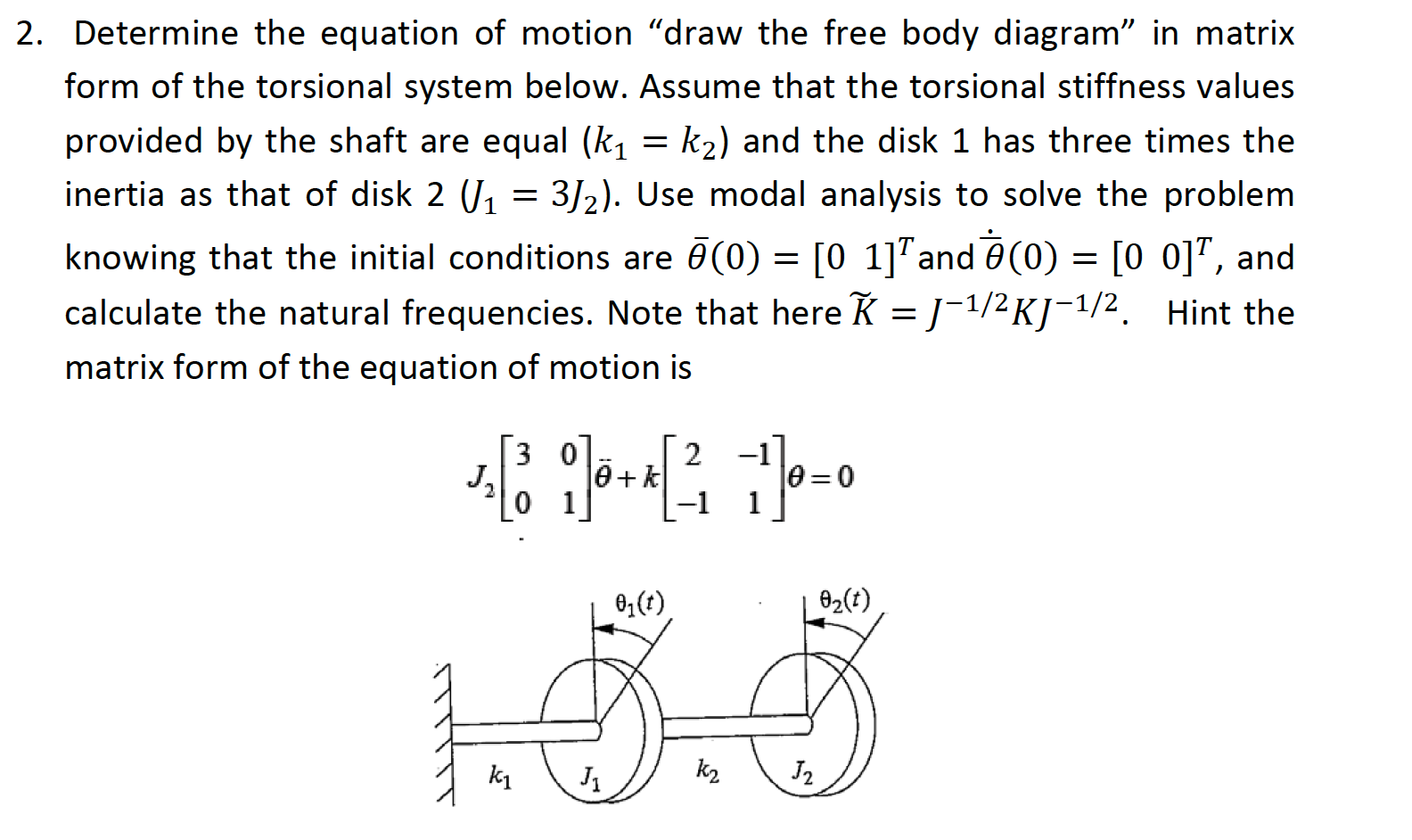 Solved Determine the equation of motion "draw the free body